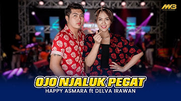 HAPPY ASMARA FT DELVA IRAWAN - OJO NJALUK PEGAT Ft.BINTANG FORTUNA ( Official Music Video )