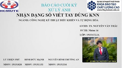 IMAGE PROCESSING FINAL-PROJECT - LẬP TRÌNH BẰNG PYTHON NHẬN DẠNG SỐ VIẾT TAY DÙNG KNN