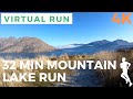 Virtual Running Videos | 32 Minute Mountain Lake Virtual Run Treadmill 4K | Virtual Exercise Video.