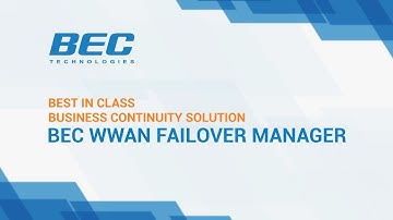 BEC WWAN Failover Manager -- Business Continuity Connectivity Solution