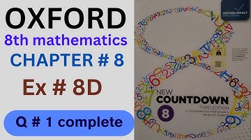 CH # 8 || EX # 8D (Q # 1 Complete)  || New Countdown Third Edition Class 8 Math
