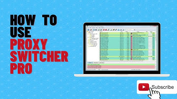 How to Use Proxy Switcher | 2020
