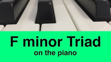 F Minor (Fm) Triad | Piano And Music Theory Tutorial✨