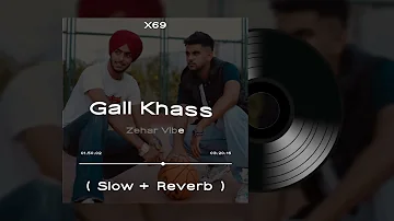 GALL KHASS - ZEHAR VIBE - ( SLOW + REVERB ) - X69