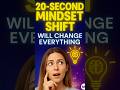 🎯 This 20-Second Mindset Shift Will Change Everything #millionairemindset #success