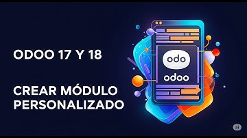 Crear modulo personalizado odoo 17,18