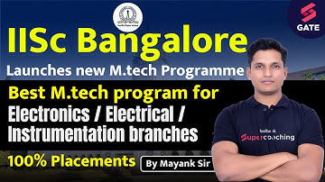 IISc Bangalore Launch New M.Tech Programme for GATE 2023 Aspirants | Placements 100% | By Mayank Sir