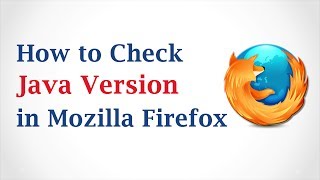 How to Check Java Version in Mozilla Firefox Browser