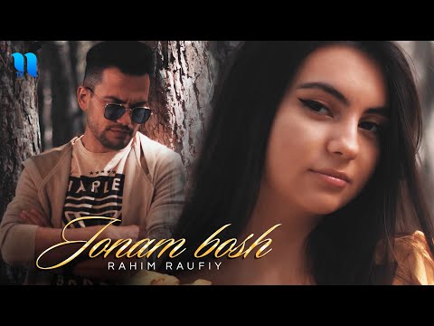 Rahim Raufiy — Jonam bosh (Official Music Video)