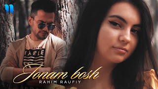 Rahim Raufiy - Jonam bosh (Official Music Video)