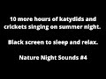 More cricket sounds and katydid sounds at night 10 hours black screen to fall asleep fast relax ASMR