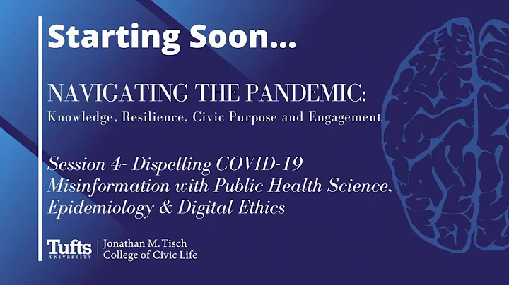 Navigating the Pandemic  Week 4: Dispelling COVID-...