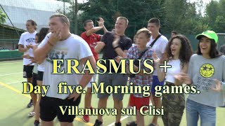 &quot;ERASMUS +&quot;. Italy. Day five. Morning games.