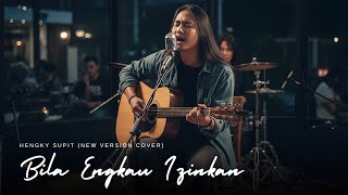 Bila Engkau Izinkan – Hengky Supit (New Version Cover) | Romantic Indonesian Love Song