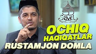 33 savol - Rustamjon domladan ochiq haqiqatlar