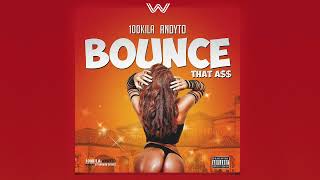 100 KILA feat. ANDYTO - Bounce That Ass