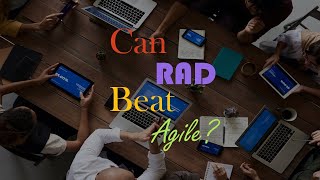 How a Rapid Application Development (RAD) Approach can Beat Agile Any Day