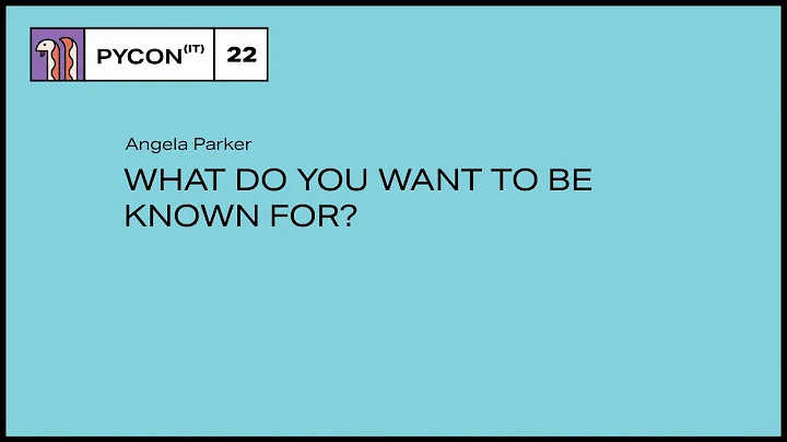 What do you want to be known for? - Angela Parker