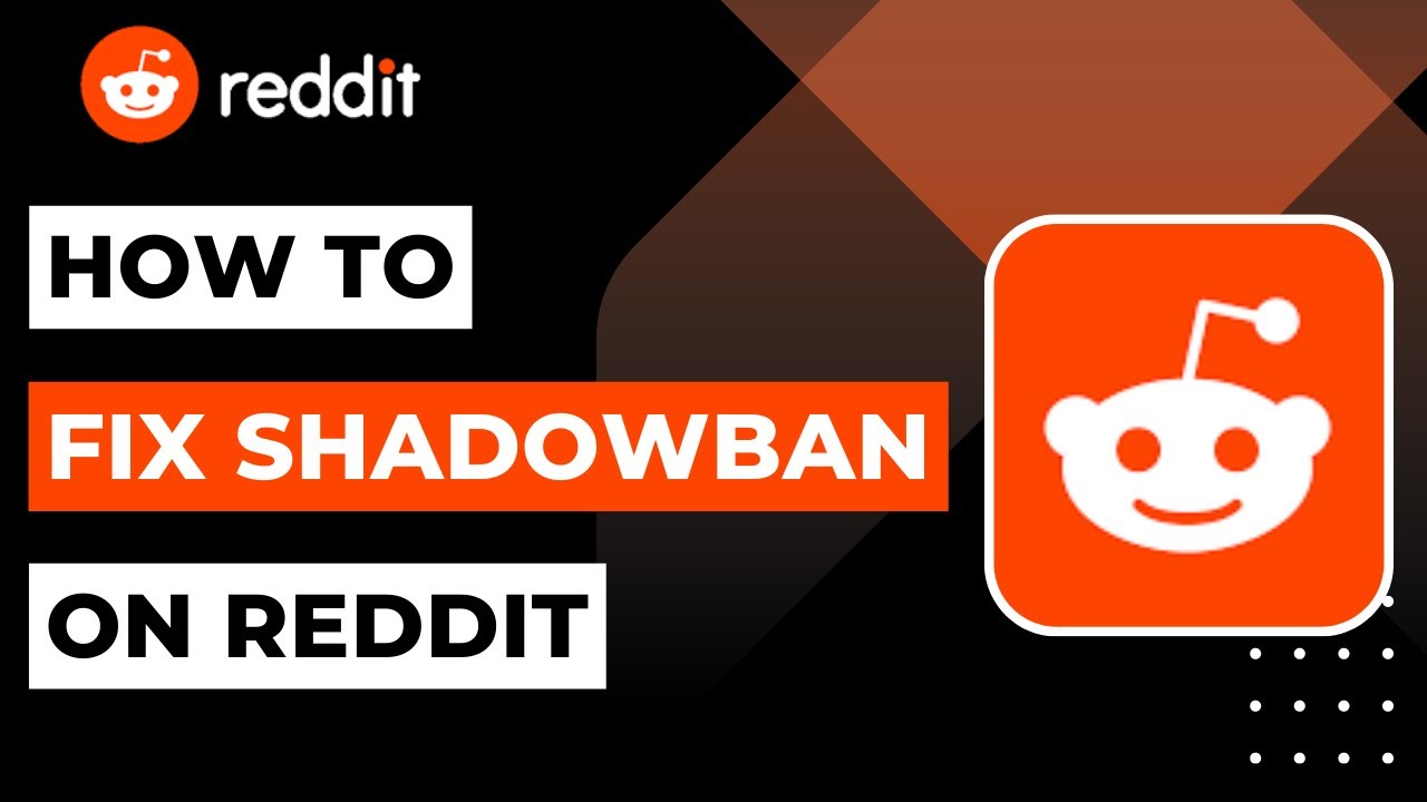 How to Fix Reddit Shadow Ban 2023