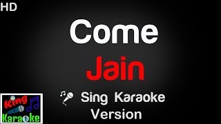 🎤 Jain - Come Karaoke Version - King Of Karaoke