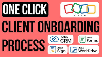 One Click Client Onboarding - Zoho CRM, Forms, Sign & WorkDrive