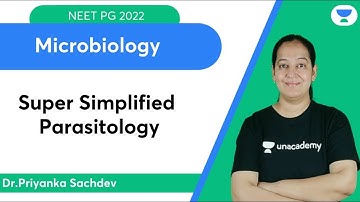 Microbiology | Super Simplified Parasitology | NEET PG | Dr. Priyanka Sachdev | Let