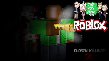 The FGN Crew Plays: ROBLOX - Clown Killings Part 2