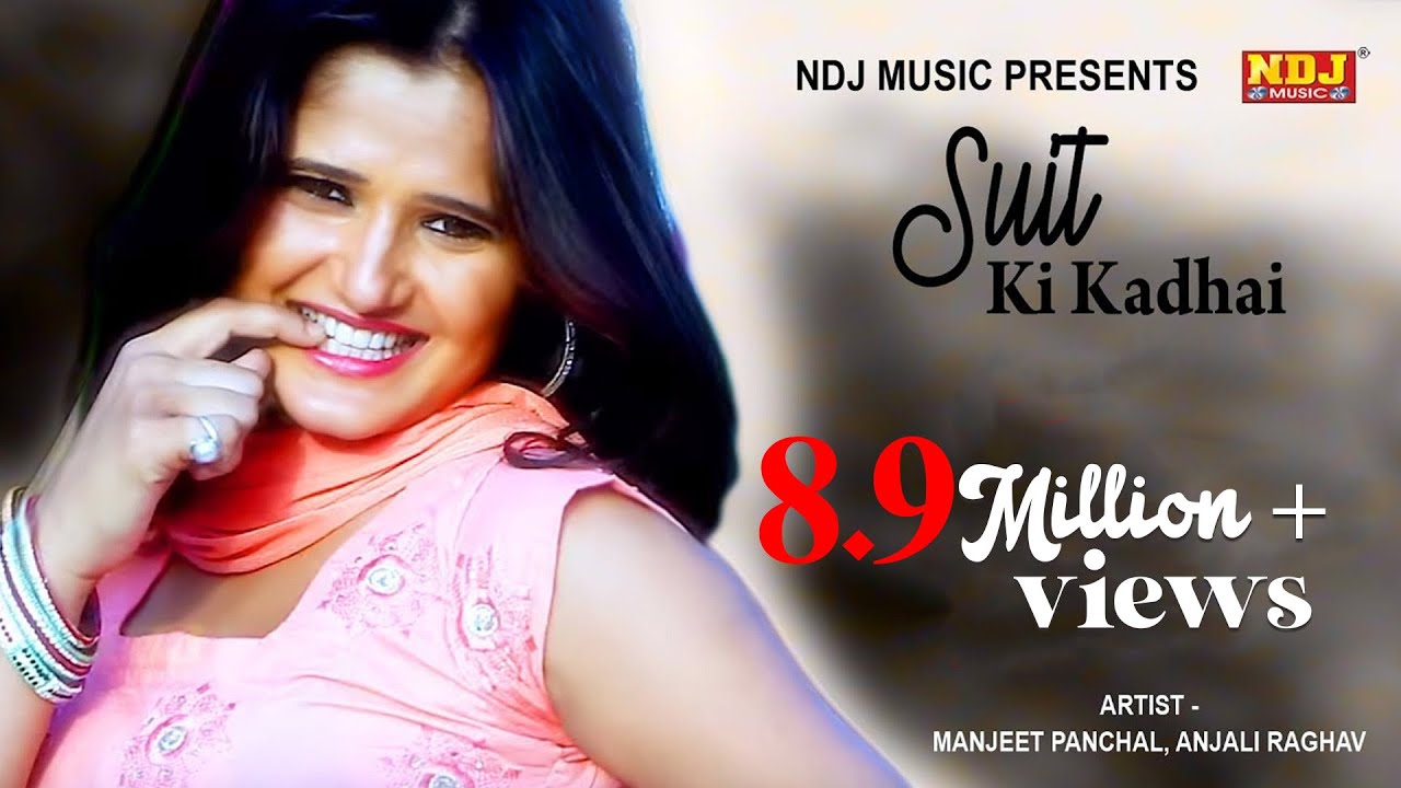 Latest Haryanvi Song   Suit Ki Kadhai   Anjali Raghav   Manjeet Panchal   New Songs 2015 Haryanvi