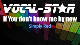 Video thumbnail of "Simply Red - If You Don't Know Me By Now (Karaoke Version) with Lyrics HD Vocal-Star Karaoke"