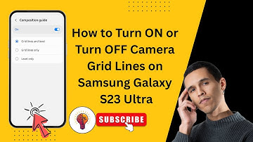 How to Turn ON or Turn OFF Camera Grid Lines on Samsung Galaxy S23 Ultra (2025 Tutorial)