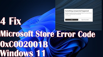4 Fix Microsoft Store Error Code 0xC002001B Windows 11