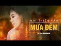 Mưa Đêm | Mai Thiên Vân | Official Lyrics Video | Nhạc tình hay nhất