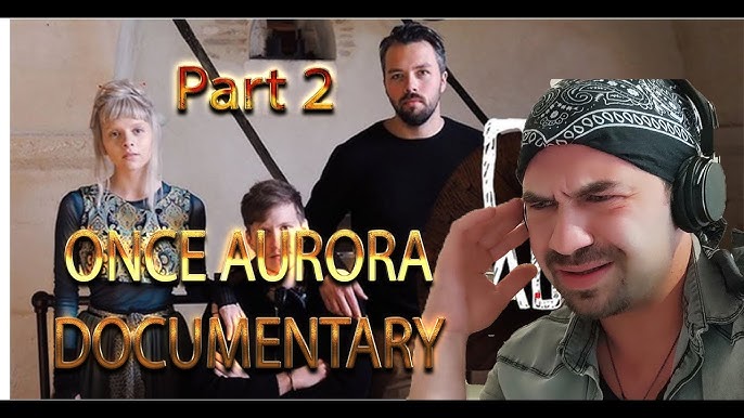 ONCE AURORA DOCUMENTARY (REACTION) PART 1 