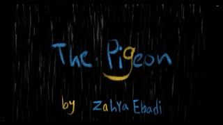 The Pigeon (Zahra Ebadi/Iran)