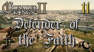 Defender of the Faith #11 - Crusader Kings 2 - The Reapers Due
