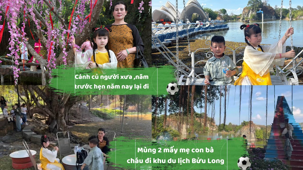 Cảnh củ người xưa,năm trước hẹn năm nay lại đi😁Mùng 2 mấy mẹ con bà cháu đi khu du lịch Bửu Long
