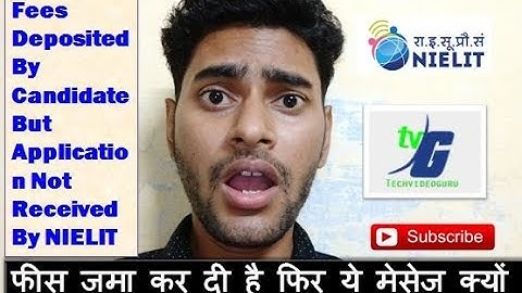 NIELIT O A B C LEVEL EXAM Fees Deposited By Candidate But Application Not Received By NIELIT Solve
