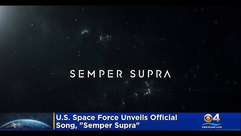 "Semper Supra" - U.S. Space Force Debuts Official Song