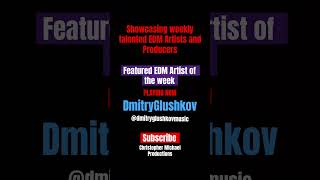 Dmitry Glushkov featured artist of the Week #shorts #music #edm