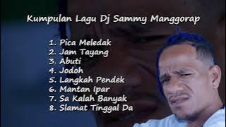 LAGU MANGGORAP DJ SAMMY FULL ALBUM || LAGU TIMUR