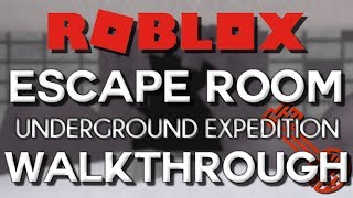 Roblox Escape Room Underground Expedition Walkthrough Roblox Escape Room Underground Expedition Walkthrough