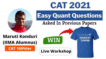 CAT 2021 Easy Quant Questions (Asked In Previous Papers) 🔴 Live Workshop By Maruti Sir (CAT 100%ler)