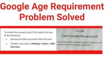 You cannot create a google account minimum age requirement | Remove all other account Gmail problem