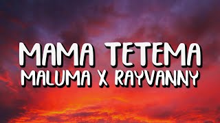 Maluma x Rayvanny - Mama Tetema (Letra/Lyrics)
