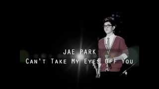 Can't Take My Eyes Off You cover by Park Jae Hyung(Jae Park) chords