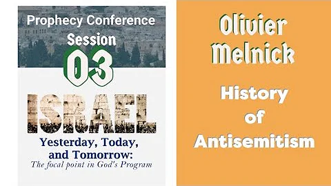 Session 03. Olivier Melnick: History of Antisemitism. IYTT Conference.