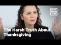 The Harsh Truth About Thanksgiving | NowThis