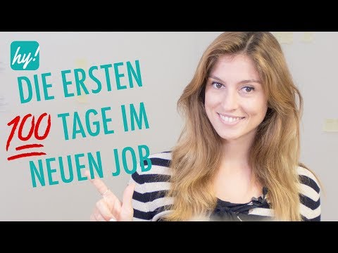 Die ersten 100 Tage im neuen Job! Schneller einarbeiten ?