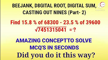 DIGITAL ROOT, CASTING OUT NINES (Part - 2), Applications and Uses of Digital Root, Solve MCQ quickly