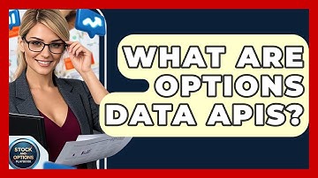 What Are Options Data APIs? - Stock and Options Playbook